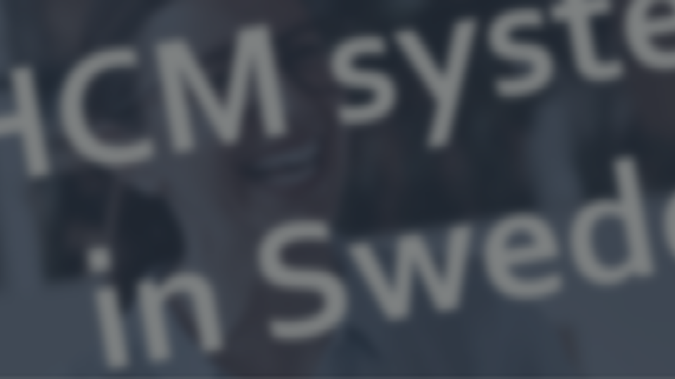 Osäker, suddig bakgrund med stor text: "HCM system in Sweden" synlig över bilden.